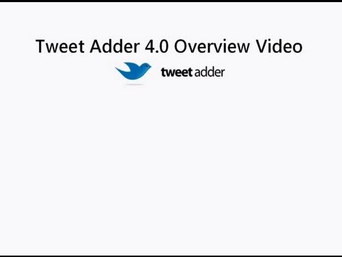 Official Tweet Adder 4.0 Overview