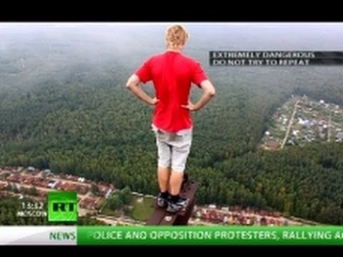 Russian Daredevils: Adrenaline Rush On Top Of The World (RT Documentary)